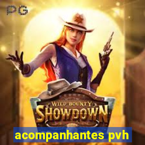 acompanhantes pvh